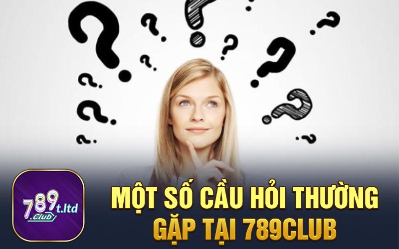 Một số câu hỏi thường gặp