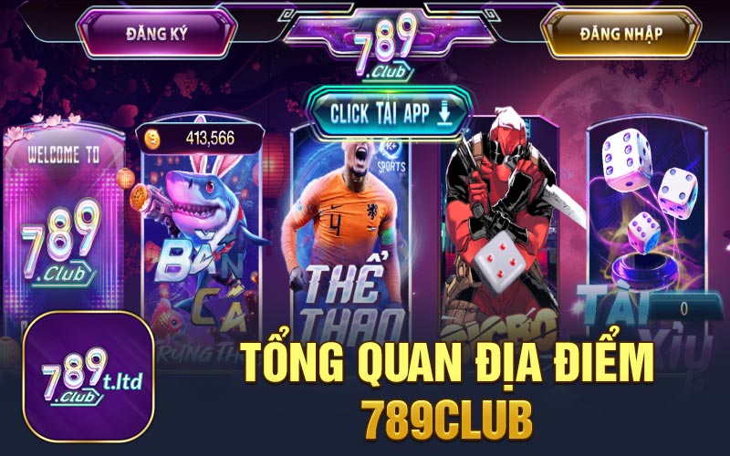 Tổng quan địa điểm 789Club